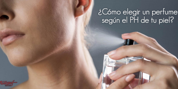 ¿Cómo elegir un perfume según el PH de tu piel?